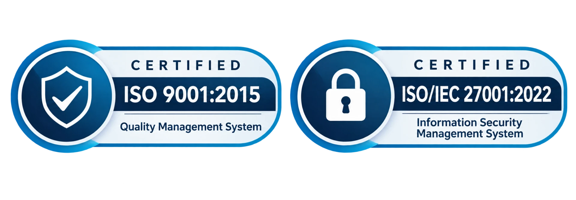 ISO 9001:2015 Quality Management System and ISO/IEC 27001:2022 Information Security Management System certifications